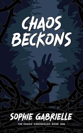 Top 5 Books I Meant To Read in 2025 6 Book Cover Chaos Beckons by Sophie Gabrielle The Chaos Chronicles: Book One